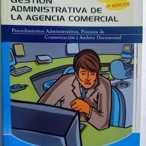 Gestión administrativa de la agencia comercial, de Ana Isabel Bastos Boubeta