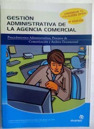 Gestión administrativa de la agencia comercial, de Ana Isabel Bastos Boubeta