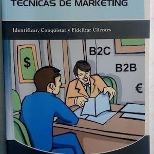 Técnicas de marketing. Identificar, conquistar y fidelizar clientes, de Elena Lucio Mera