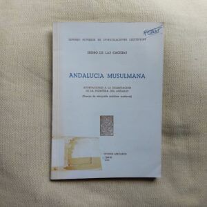 Andalucía musulmana,. de Isidro de las Cagigas