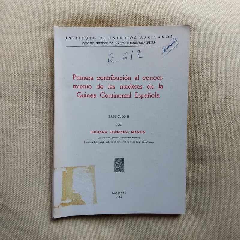 Primera contribución al conocimiento de las maderas de la Guinea Continental Española fascículo II, de Luciana González Martín