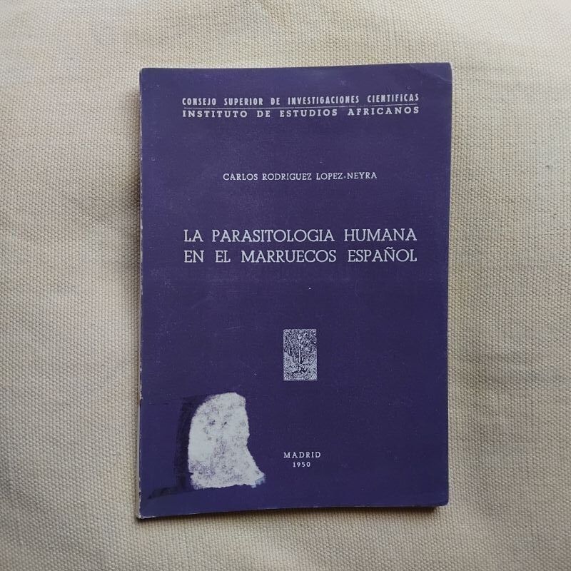 La parasitología humana en el Marruecos español, de Carlos Rodríguez López-Neyra