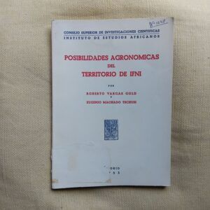 Posibilidades agronómicas del territorio de Ifni, de Roberto Vargas Gold y Eugenio Machado Tschusi