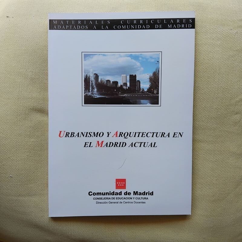 Urbanismo y arquitectura en el Madrid actual