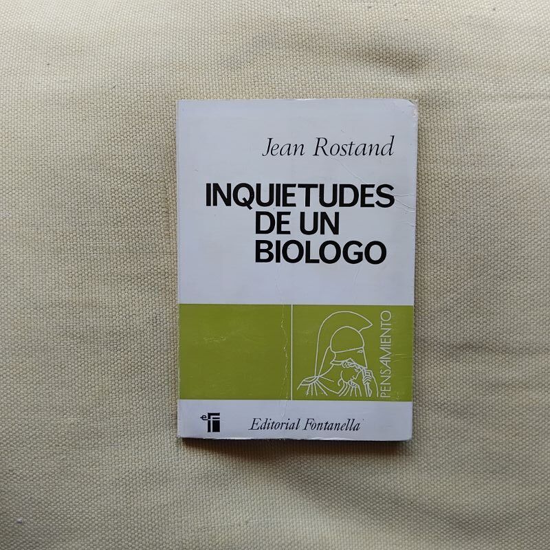 Inquietudes de un biólogo, de Jean Rostand