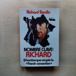 Nombre clave: Richard, de Richard Berdin
