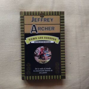 Como los cuervos, de Jeffrey Archer