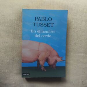 En el nombre del cerdo, de Pablo Tusset