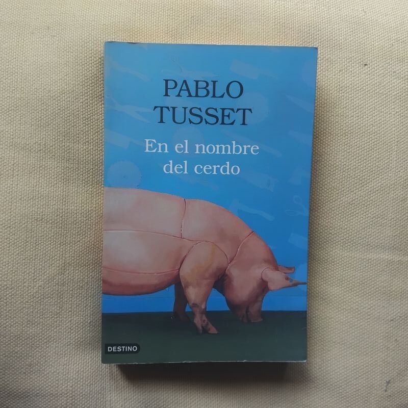 En el nombre del cerdo, de Pablo Tusset