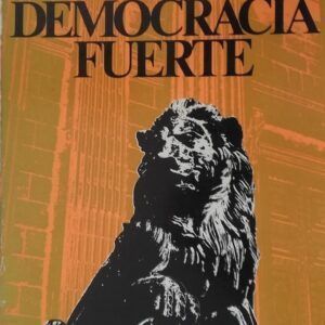 Democracia fuerte, de Gabriel Elorriaga
