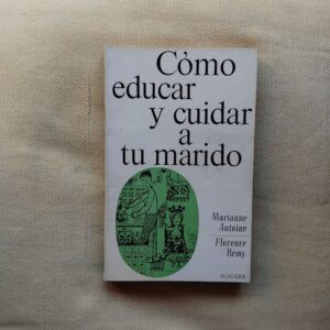 Cómo educar y cuidar a tu marido