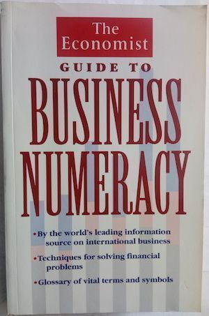 The Economist Guide to Business Numeracy
