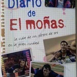 Diario de El Moñas. La vida de un soltero de oro en la gran ciudad