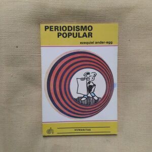 Periodismo popular, de Ezequiel Ander-Egg