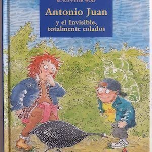 Antonio Juan y el Invisible, totalmente colados, de Klaus-Peter Wolf