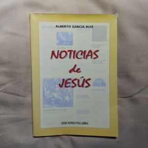 Noticias de Jesús, de Alberto García Ruiz