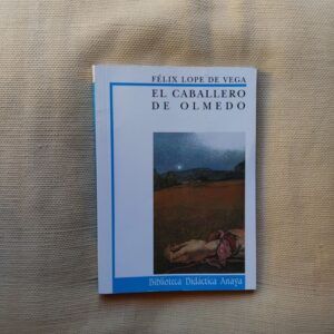 El caballero de Olmedo, de Félix Lope de Vega