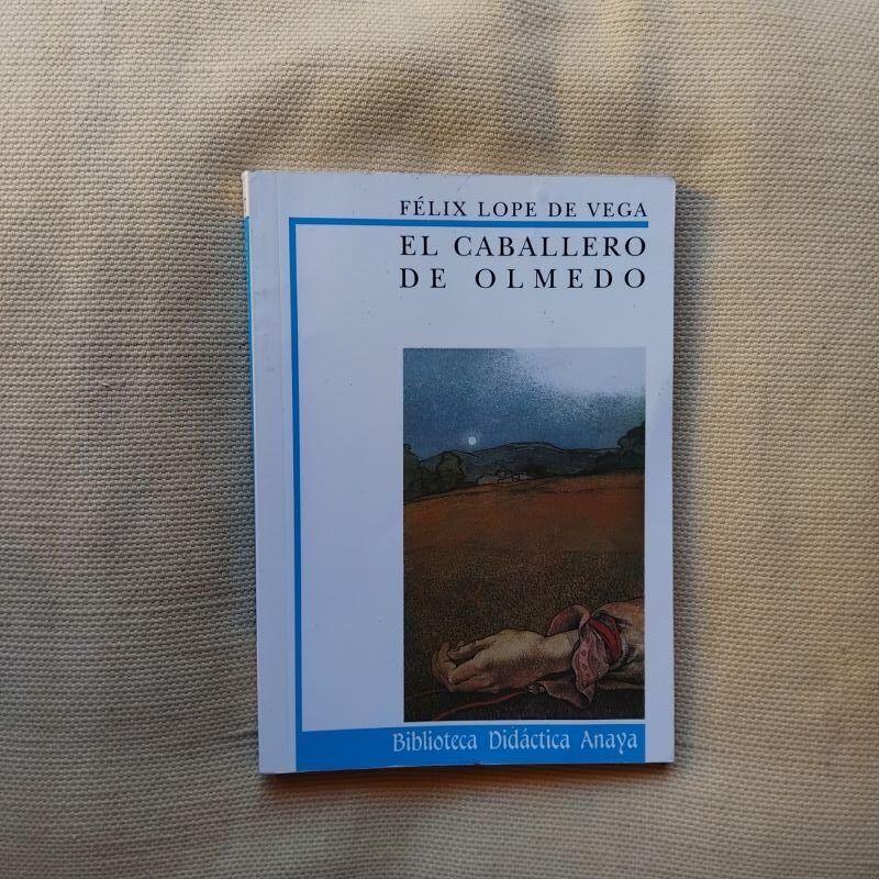 El caballero de Olmedo, de Félix Lope de Vega