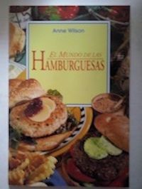 El mundo de las hamburguesas, de Anne Wilson