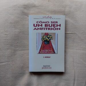 Cómo ser un buen anfitrión, de C. Gourlat