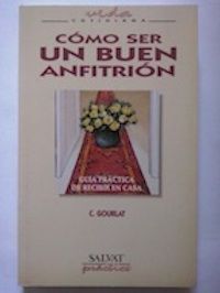 Cómo ser un buen anfitrión, de C. Gourlat