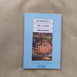 De redes y de lazos. Firmado y dedicado por el autor, de Carlos Murciano