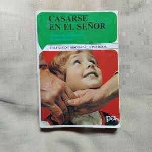Casarse en el Señor. Temas de preparación al matrimonio