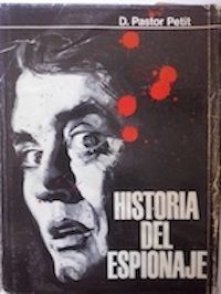 Historia del espionaje, de D. Pastor Petit
