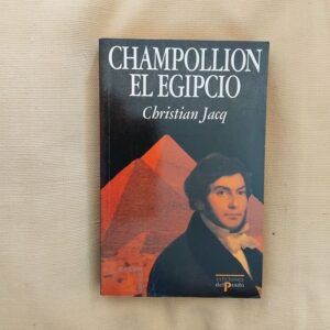 Champollion el egipcio, de Christian Jacq