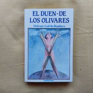 El duen-de los olivares, de Oriente Gal-lo Ruídarz