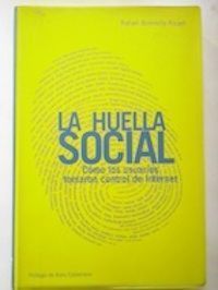 La huella social. Cómo los usuarios tomaron control de Internet, de Rafael Bonnelly Ricart