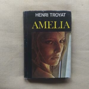 Amelia, de Henri Troyat
