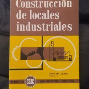 Construcción de locales industriales, de José Mª Ledo