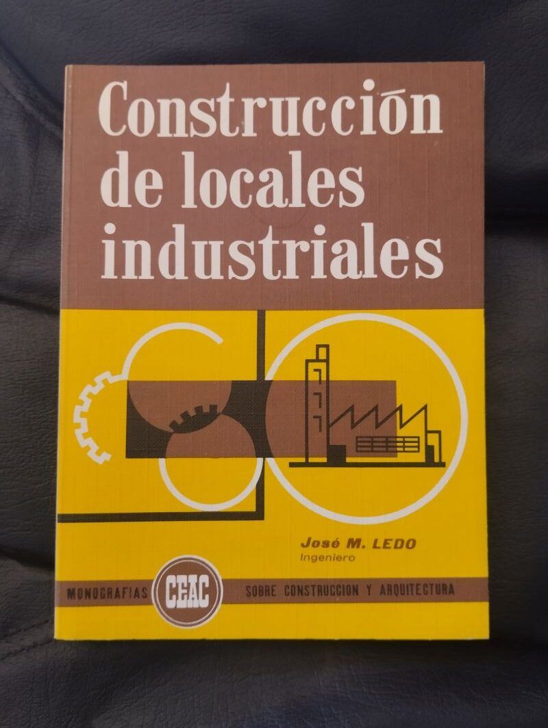Construcción de locales industriales, de José Mª Ledo