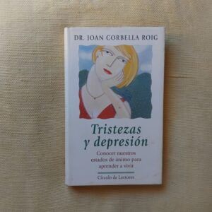 Tristezas y depresión, del Dr. Joan Corbella Roig