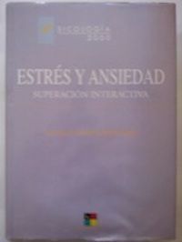 Estrés y ansiedad. Superación interactiva, de Antonio Barrero Fernández