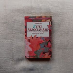 Evite preocuparse, de Sue Breton