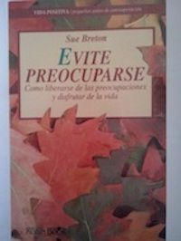 Evite preocuparse, de Sue Breton