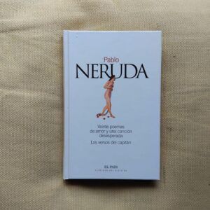 Veinte poemas de amor y una canción desesperada / Los versos del capitán, de Pablo Neruda