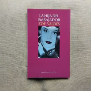 La hija del embajador, de Zoé Valdés