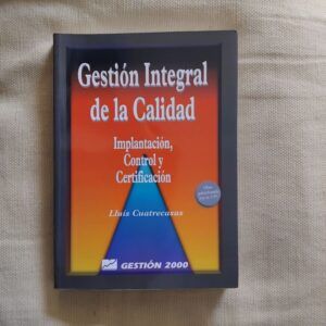 Gestión integral de la calidad, de Lluís Cuatrecasas