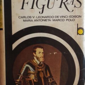 Figuras: Edison, Leonard Da Vinci, María Antonieta, Carlos V, Marco Polo, de Carmiña Verdejo