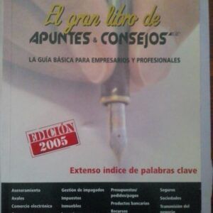 El gran libro de apuntes y consejos. La guía básica para empresarios y profesionales