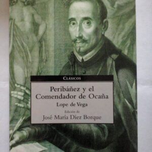 Peribáñez y el comendador de Ocaña, de Lope de Vega
