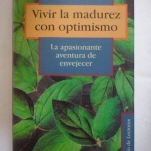 Vivir la madurez con optimismo, de Margarita Rivière y Santiago Dexeus