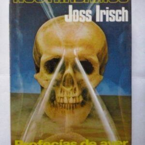 Nostradamus. Profecías de ayer, hoy y mañana, de Joss Irisch