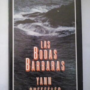 Las bodas bárbaras, de Yann Queffélec