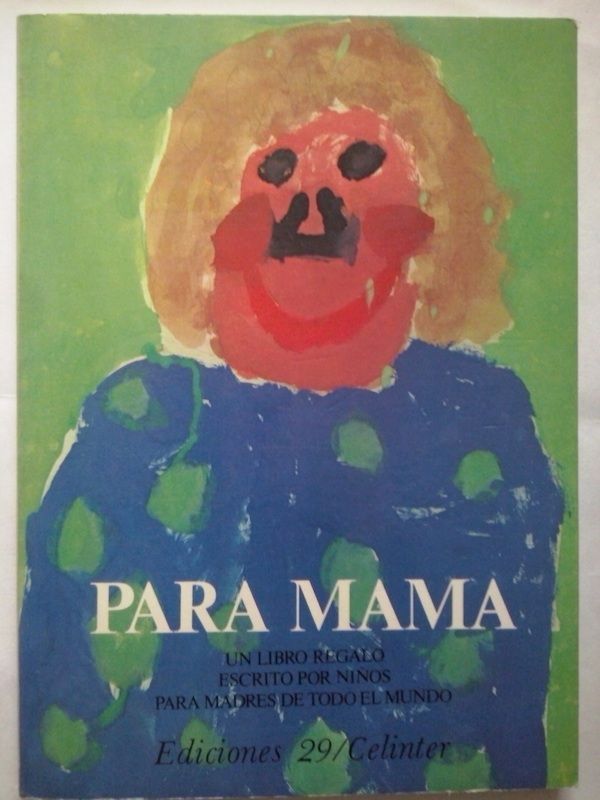 Para mamá. Un libro regalo escrito por niños para madres de todo el mundo