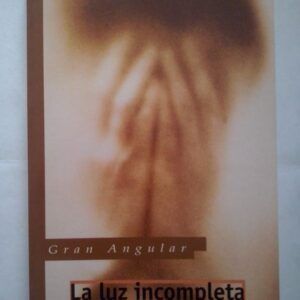 La luz incompleta, de Miguel Ángel Mendo