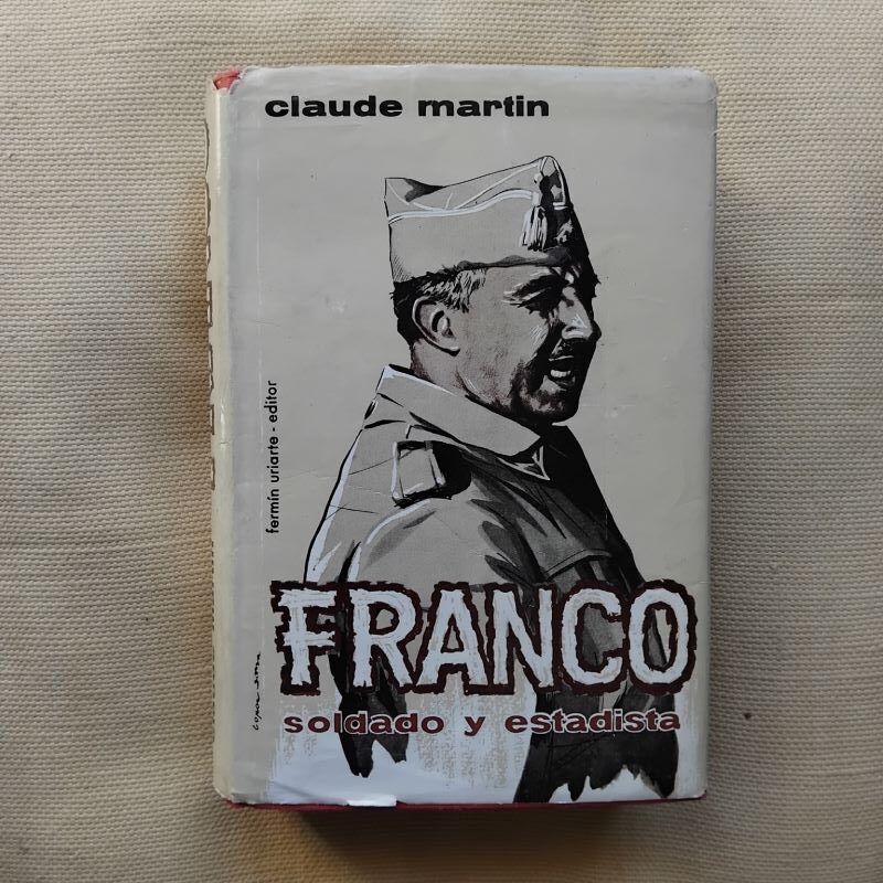 Franco, soldado y estadista, de Claude Martin